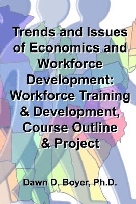 Trends and Issues of Economics and Workforce Development