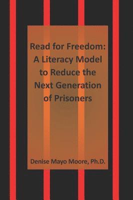 bokomslag Read for Freedom: A Literacy Model to Reduce the Next Generation of Prisoners