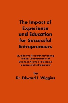 bokomslag The Impact of Experience and Education for Successful Entrepreneurs