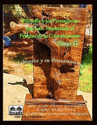 Filosofía y los Pensadores que han Impactado el Proceso de la Comunicación