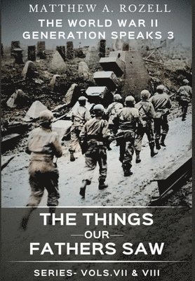 Matthew a Rozell - World War II Generation Speaks III, Inbunden