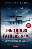 Matthew a Rozell - War in the Air-From the Great Depression to Combat LARGE PRINT EDITION, Häftad