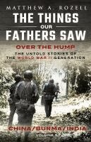 Matthew a Rozell - Over The Hump/China, Burma, India, Inbunden