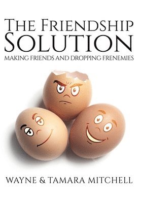 Wayne Mitchell, Tamara Mitchell - Friendship Solution, Inbunden