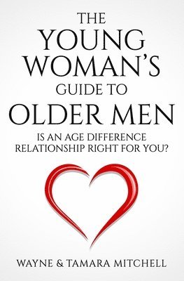Wayne Mitchell, Tamara Mitchell - Young Woman's Guide to Older Men, Häftad