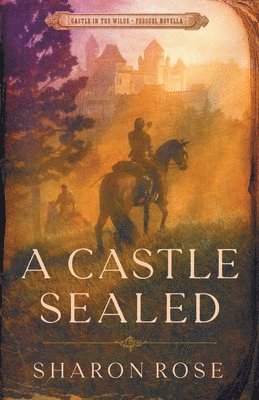 Castle Sealed