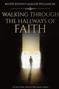 bokomslag Walking Through the Hallways of Faith