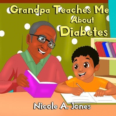 Grandpa Teaches Me About Diabetes 1