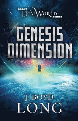 J Boyd Long, J. Boyd Long, J. Boyd, Long - Genesis Dimension, Häftad