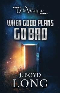 bokomslag When Good Plans Go Bad