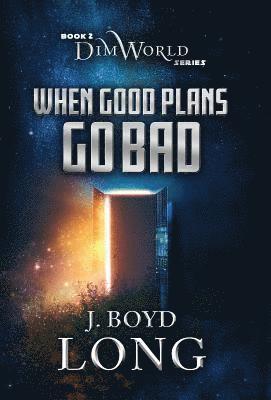 bokomslag When Good Plans Go Bad