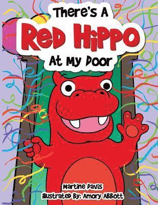 Martine Davis - There's a Red Hippo at My Door, Häftad