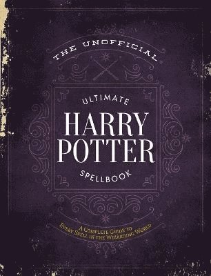 bokomslag The Unofficial Ultimate Harry Potter Spellbook