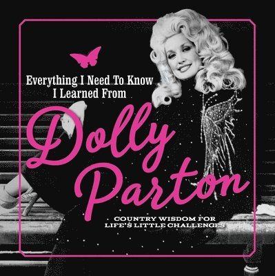 Everything I Need to Know I Learned from Dolly Parton 1
