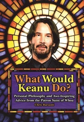 What Would Keanu Do? 1