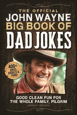 bokomslag Official John Wayne Big Book Of Dad Jokes