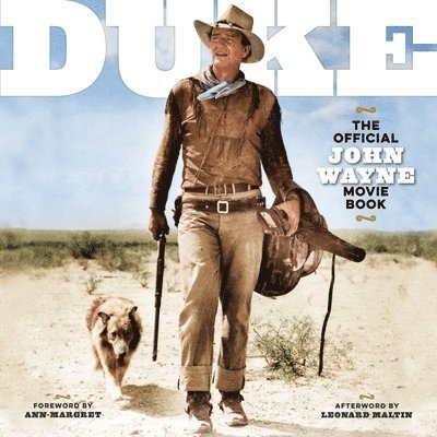 Editor The Official John Wayne Magazine, Editors Of The Official John Wayne Magazine - Duke: The Official John Wayne Movie Book, Inbunden