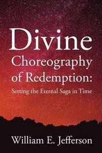 bokomslag Divine Choreography of Redemption