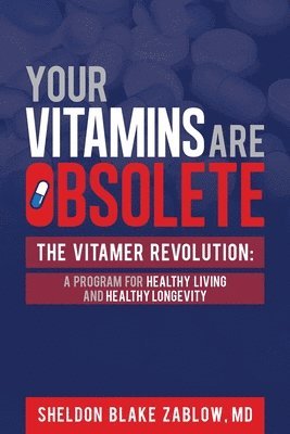 Your Vitamins are Obsolete 1