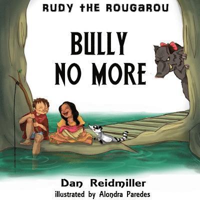 Rudy the Rougarou: Bully No More 1