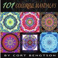 bokomslag 101 Colorful Mandala's: The most ridiculously colorful Mandala's you have ever seen