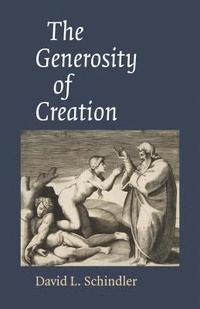 bokomslag The Generosity of Creation