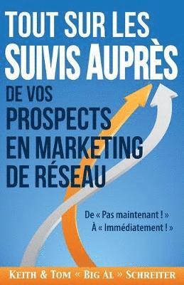 bokomslag Tout Sur les Suivis Auprs de Vos Prospects en Marketing de Rseau