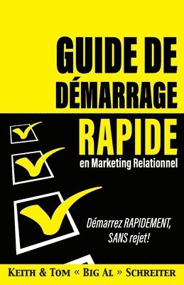 Keith Schreiter, Tom Big Al Schreiter, Keith, Schreiter, Tom  Big Al, Schreiter - Guide de démarrage rapide en Marketing relationnel, Häftad