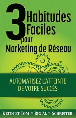 bokomslag 3 Habitudes Faciles Pour Marketing de Réseau