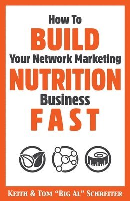 How To Build Your Network Marketing Nutrition Business Fast 1