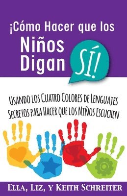 Ella Schreiter, Liz Schreiter, Keith Schreiter - ¡Cómo Hacer que los Niños Digan SÍ!, Häftad