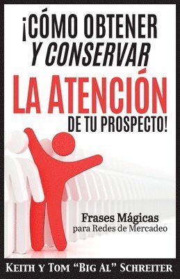 Cmo Obtener y Conservar la Atencin de Tu Prospecto! 1