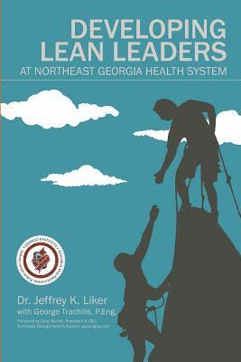 Developing Lean Leaders at Northeast Georgia Health System 1