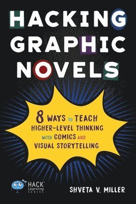 Shveta Verma Miller - Hacking Graphic Novels, Häftad
