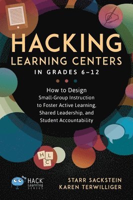 Starr Sackstein - Hacking Learning Centers in Grades 6-12, Häftad