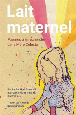Lait Maternel: Poemes a la recherche de la Mere Celeste 1