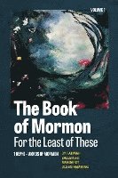 bokomslag The Book of Mormon for the Least of These, Volume 1