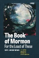 The Book of Mormon for the Least of These, Volume 1
