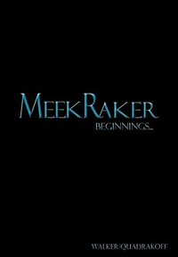 bokomslag MeekRaker Beginnings...
