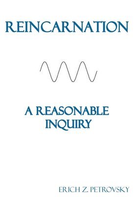 bokomslag Reincarnation A Reasonable Inquiry