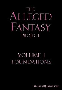bokomslag The Alleged Fantasy Project