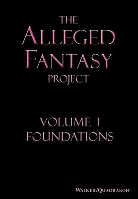 The Alleged Fantasy Project 1