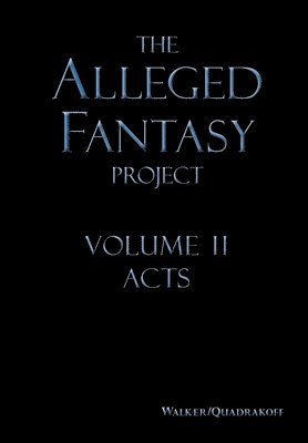 J Bartholomew Walker, Emma B Quadrakoff, J. Bartholomew Walker, Emma B. Quadrakoff, B. Quadrakoff, Emma - Alleged Fantasy Project, Inbunden