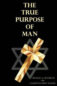 bokomslag The True Purpose of Man