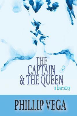 Phillip Vega - Captain & the Queen, Häftad