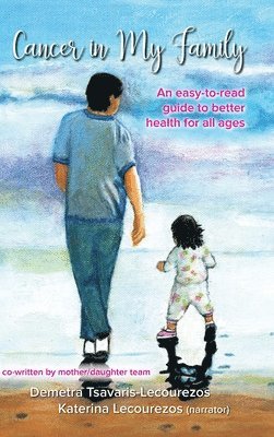 Demetra Tsavaris-Lecourezos, Katerina Lecourezos - Cancer in My Family, Inbunden