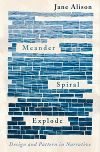 bokomslag Meander, Spiral, Explode