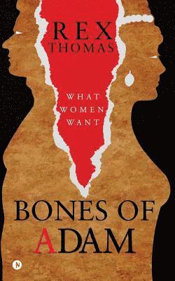 Bones of Adam: What Women Want 1