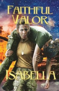 bokomslag Faithful Valor
