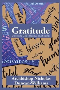 bokomslag Gratitude: Unlocking God's blessings and benefits